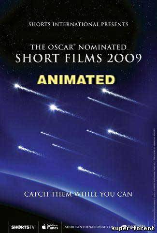  ,   -2009 / THE OSCAR NOMINATED SHORT FILMS 2009