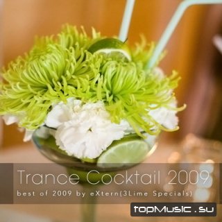 Trance Cocktail 2009: best of 2009 by eXtern25.12.2009