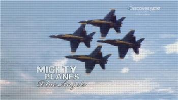 Discovery.  .   / Discovery. Mighty planes. Blue Angels VO