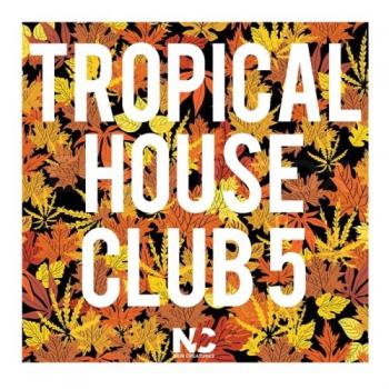 VA - Tropical House Club 5