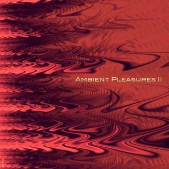 VA - Ambient Pleasures 2