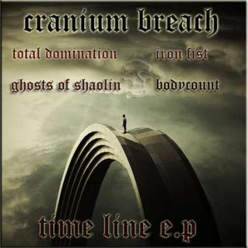 Cranium Breach - Time Line E.P
