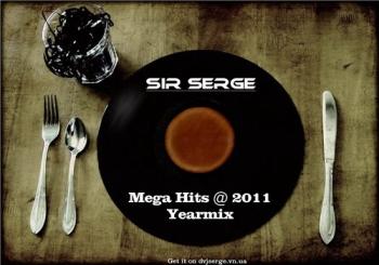 Sir Serge - Mega Hits @ 2011 Yearmix