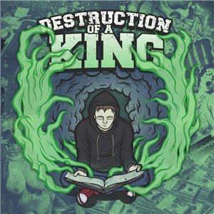 Destruction of A King - Destruction of A King [EP]