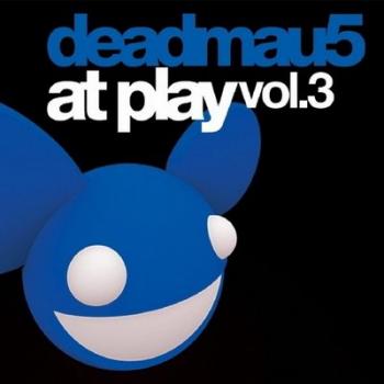 Deadmau5 - At Play 3