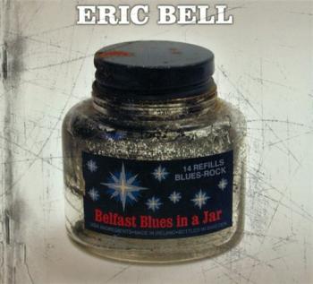 Eric Bell - Belfast Blues In a Jar