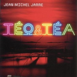 Jean-Michel Jarre - Teo Tea (2007)