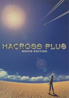    / Macross Plus: Movie Edition [Movie] [RAW] [RUS+JAP]