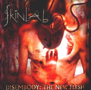 Skinlab - Disembody: The New Flesh (1999)