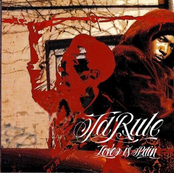 Ja Rule - Love Is Pain (2007)