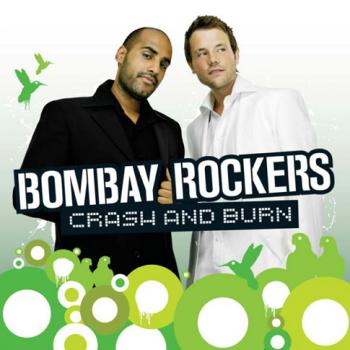 BOMBAY ROCKERS - Crash and Burn (2007)