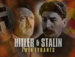   : - / Hitler and Stalin: Twin Tyrants