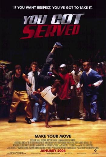   / You Got Served (2003)