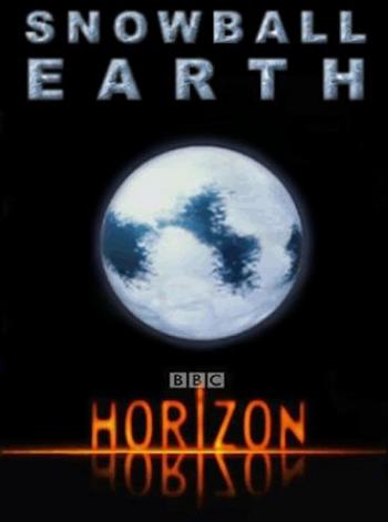 BBC:   / BBC: Snowball Earth