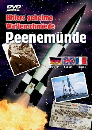  -      / Peenemünde - Hitlers geheime Waffenschmiede