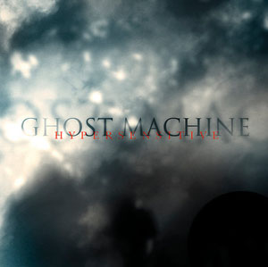 Ghost Machine - Hypersensitive (2006) [256]