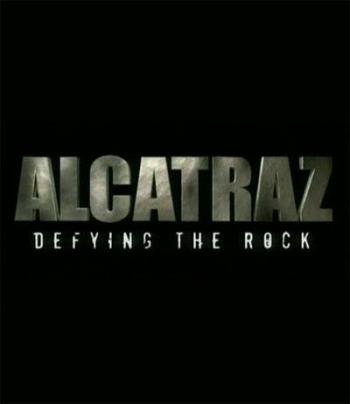 :   / Alcatraz: Defying The Rock