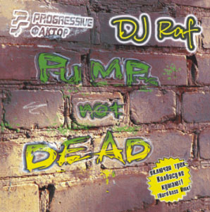 Dj raf - pump not dead (2008)