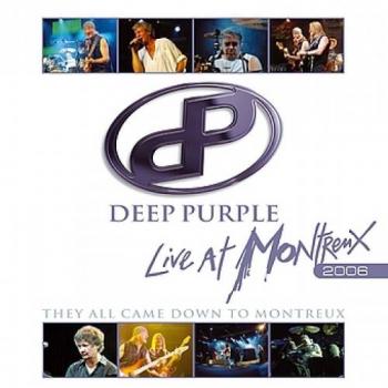 Deep Purple: Live At Montreux (2007) , Hard Rock Show (London 2006 Live) A Whiter Shade Of Purple (1991)