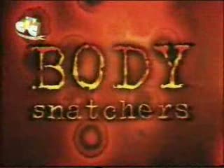 BBC:     / Body snatchers )