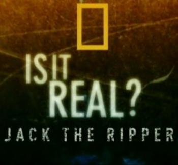   ? /Is it real?: Jack the Ripper