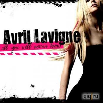 Avril Lavigne - All You Will Never Know (2008)