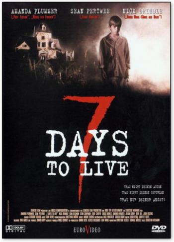 7    / Seven days to live