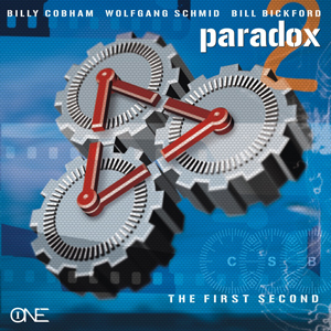 Billy Cobham/Wolfgang Schmid / Bill Brickford / [Paradox] The First Second