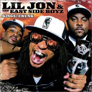 Lil Jon and the Eastside Boyz / Kings of Crunk (2002)