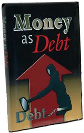  -   / Money As Debt by Paul Grignon
