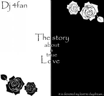 Dj 4fan - The story about a true love (2CD) [2009]
