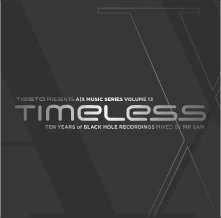 Tiesto Presents AX Music Series Vol. 13 - Timeless