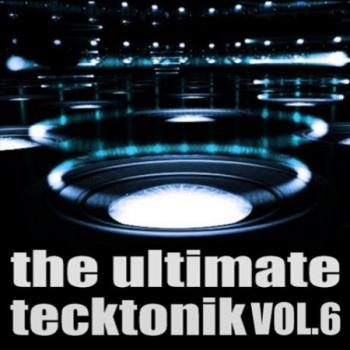 The Ultimate Tecktonik - Vol.6
