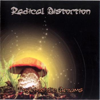 Radical Distortion-Psychedelic Dreams PsyCZ
