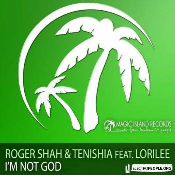 Roger Shah and Tenishia feat. Lorilee - Im Not God