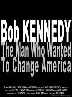  :,   /Bob Kennedy:the man who wanted to change America