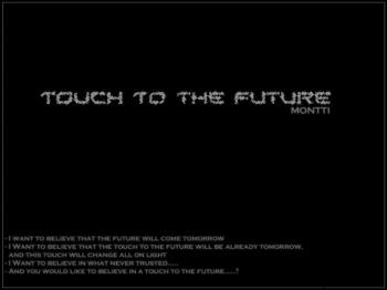 Montti - Touch to the future