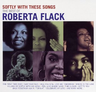 Roberta Flack - Softly With These Songs
