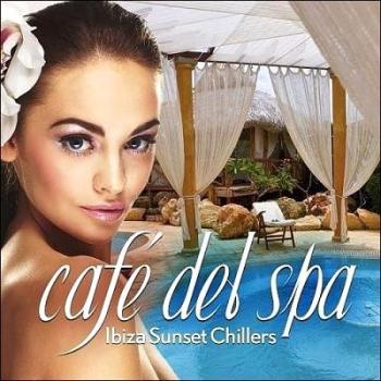 VA - Cafe Del Spa: Ibiza Sunset Chillers