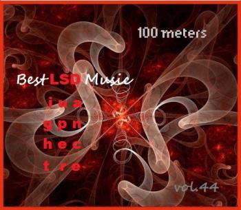 100 meters Best LSD Music vol.44