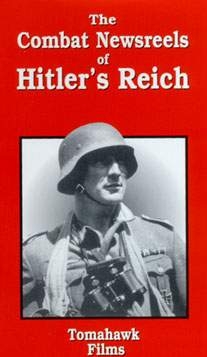     / The combat newsreels of Hitler's Reich