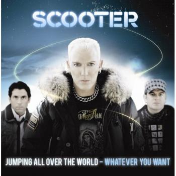 Scooter - Jumping all over the world - Whatever you want
