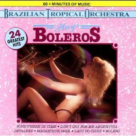 Brazilian Tropical Orchestra - Brazilian Tropical Orchestra Plays Boleros