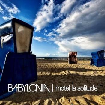 Babylonia - Motel la Solitude