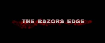  / The Razor's Edge