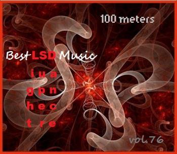 VA - 100 meters Best LSD Music vol.76