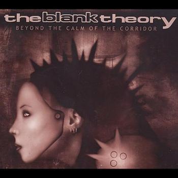 The Blank Theory - Beyond the Calm of the Corridor