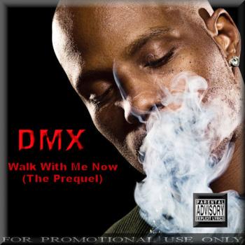 DMX - Walk With Me Now