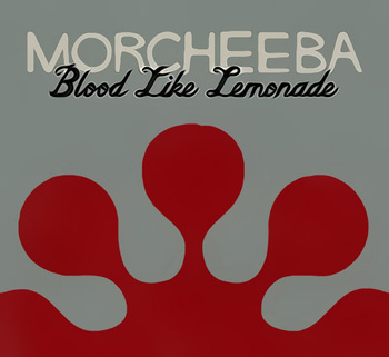Morcheeba - Blood Like Lemonade