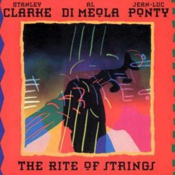 Stanley Clarke, Al Di Meola, Jean-Luc Ponty - The Rite of Strings